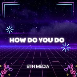 How Do You Do