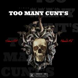 Too Many Cunt's (feat. Humble Kid)