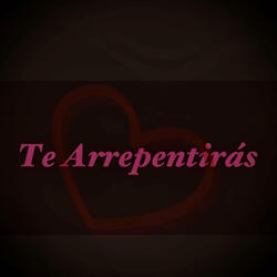 Te Arrepentirás