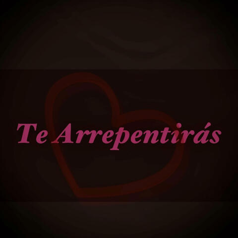 Te Arrepentirás