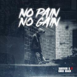 No Pain No Gain (feat. Survivor Q & Knick Knack)