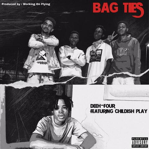 Bag Ties (feat. Childish Play)