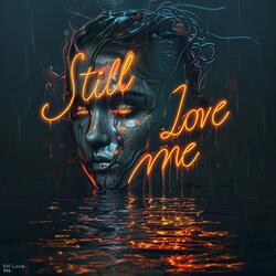 Still Love Me (feat. Adil Saleem & Jamal Aslam)
