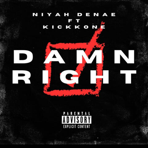 Damn Right (feat. Kickkone)