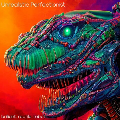 brilliant. reptile. robot.