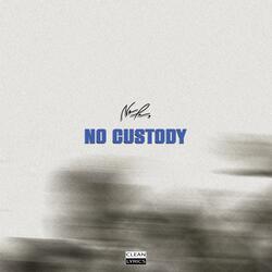 NO CUSTODY
