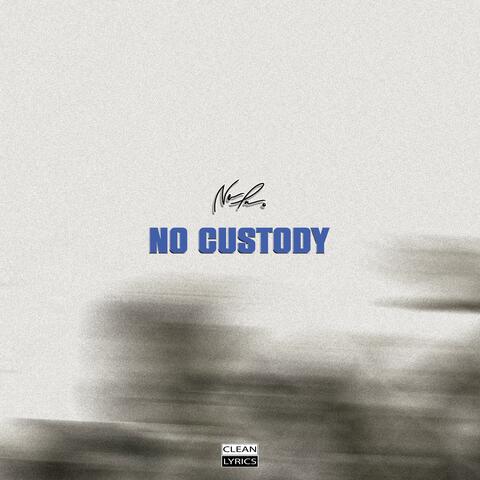 NO CUSTODY (Clean Version)