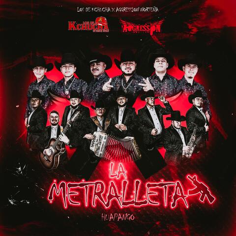LA METRALLETA (feat. AGGRESSION NORTEÑA)