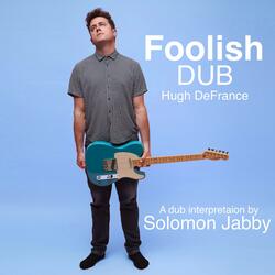 Foolish (feat. Solomon Jabby)