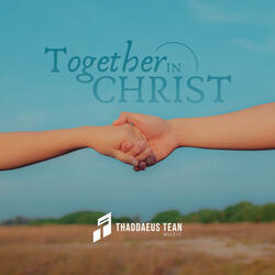 Together in Christ (feat. Alyssa Haijon)