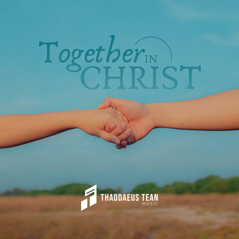 Together in Christ (feat. Alyssa Haijon)