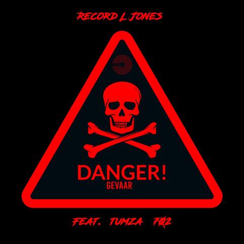 Danger Gevaar (feat. Tumza 702)