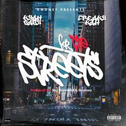 For The Streets (feat. Freaky Kah & DJ G$Money)