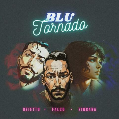 Blu Tornado (feat. Falco & Reietto)