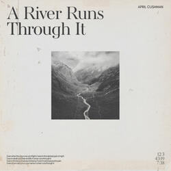 A River Runs Through It
