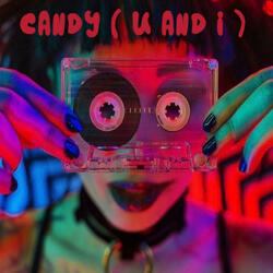 CANDY U AND I (SLOWED CHOPPED)
