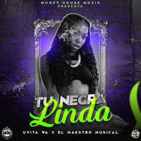 Tu Negra Linda (feat. El Maestro Musical)