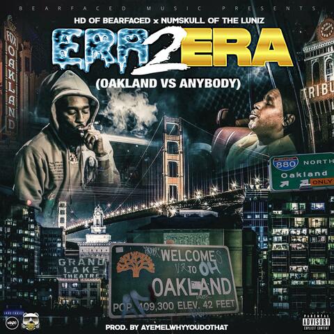 Era 2 Era (oakland vs anybody) (feat. Numskull of The Luniz)
