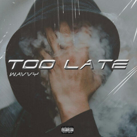 Too Late