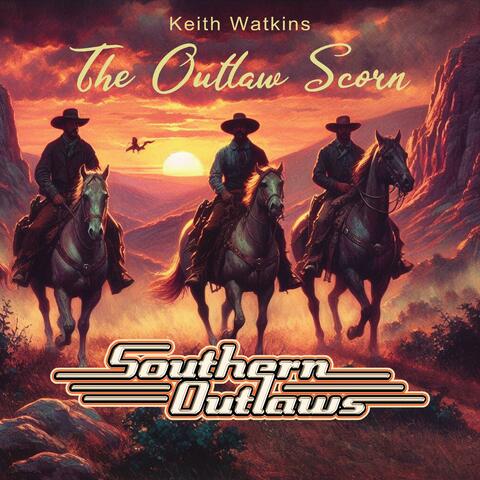 The Outlaw Scorn (feat. Keith Watkins)