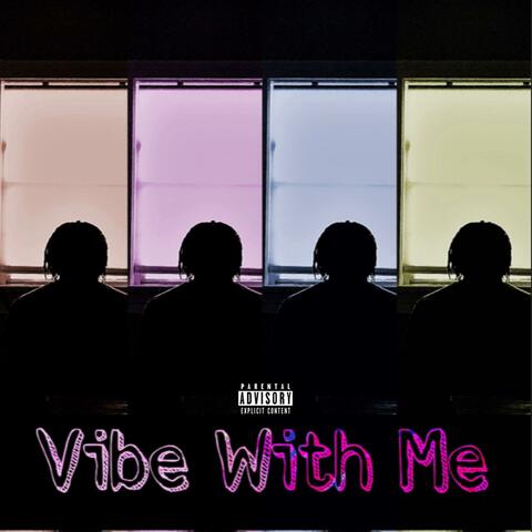Vibe With Me