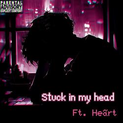 Stuck in my head (feat. HeartInTheShore)