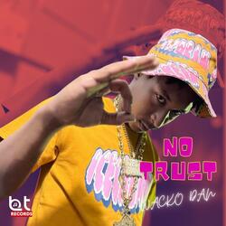 No Trust (feat. Wacko Dan)