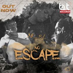 No Escape (feat. 38 From BL)