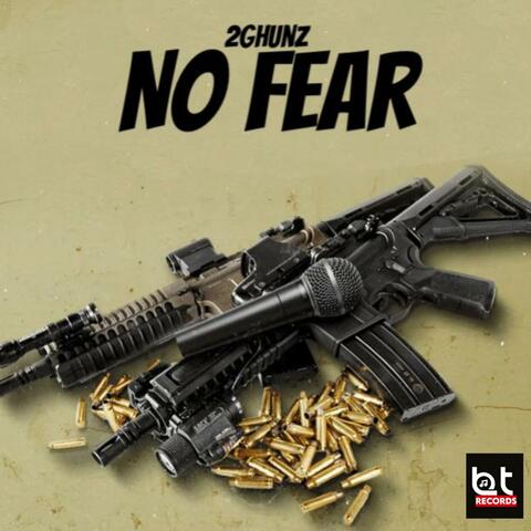 No Fear (feat. 2Ghunz)