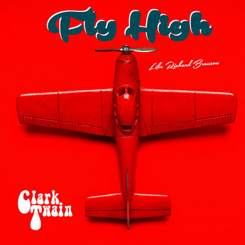 Fly High (Like Richard Branson)