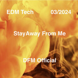 Stay Away From Me