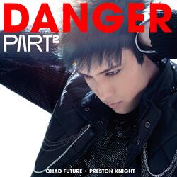 DANGER, Pt. 2 (feat. Preston Knight)