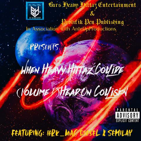 When Heavy Hittaz Collide: vol1, Head On Collision