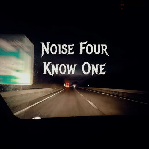 Noise Four Know One