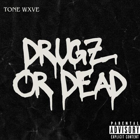 Drugz or Dead
