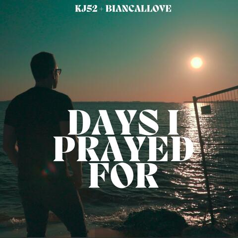 Days I prayed for (feat. Biancallove)