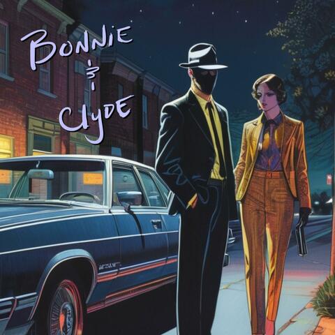 Bonnie and Clyde
