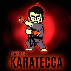 Karatecca (feat. Li Wrecca)
