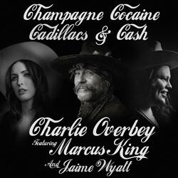 Champagne, Cocaine, Cadillacs & Cash (feat. Marcus King & Jaime Wyatt)