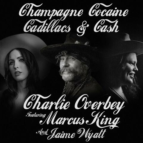 Champagne, Cocaine, Cadillacs & Cash (feat. Marcus King & Jaime Wyatt)