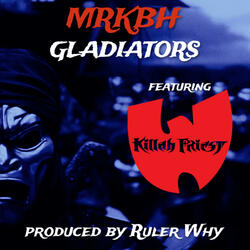 Gladiators (feat. Killah Priest)