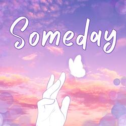 Someday