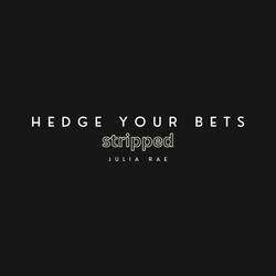 Hedge Your Bets