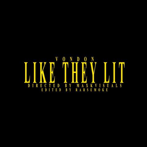 Like They Lit