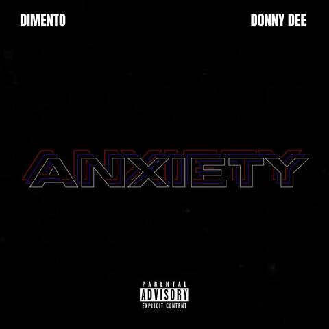 Anxiety (feat. Donny Dee)