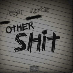 Other shit (feat. Cayo)