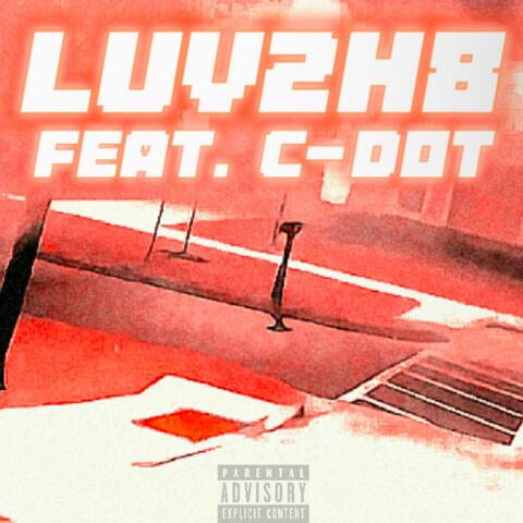 LUV2H8 (feat. CDOTNXTDOOR)