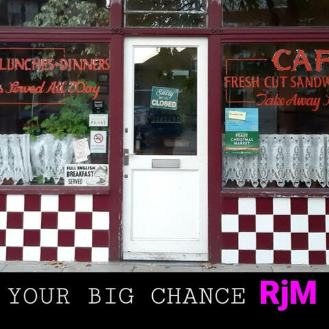 Your Big Chance