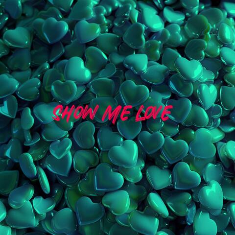Show Me Love