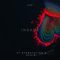 Insane (feat. D Jeneration & Achiri)